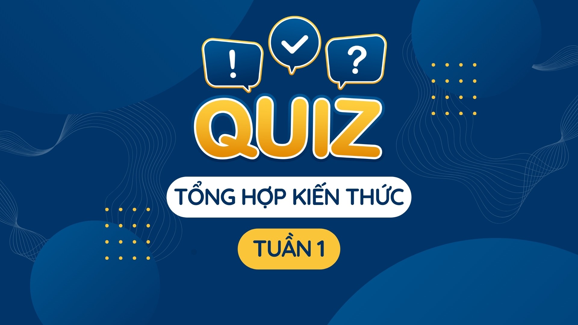 ĐƯỜNG LÊN ĐỈNH NKC TUẦN I: KHỞI ĐẦU BÙNG NỔ CẢM XÚC VÀ HÀNH TRÌNH CHINH PHỤC TRI THỨC ĐẦY ẤN TƯỢNG