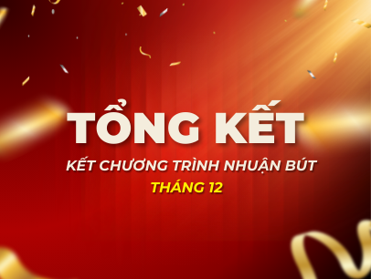 TỔNG KẾT CÁC BÀI VIẾT THÁNG 12 - CHƯƠNG TRÌNH NHUẬN BÚT